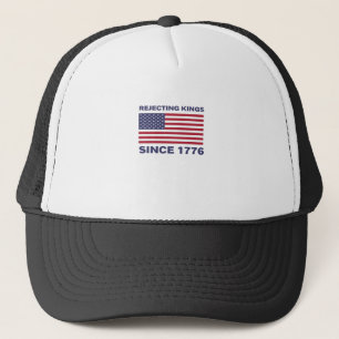 Rejecting Kings Since 1776 Protest Classic Bold St Trucker Hat