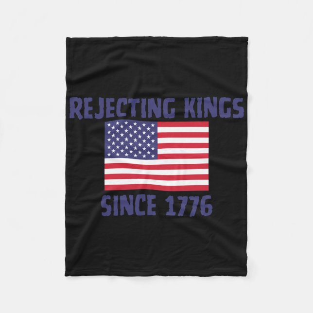 Rejecting Kings Since 1776 Sticker  Fleece Blanket (Front)