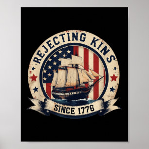 Rejecting Kings Since 1776 Vintage Patriotic Usa  Poster