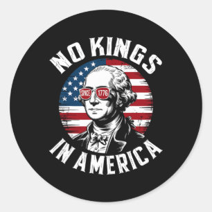 Rejecting No Kings In America 1776 Resist Politica Classic Round Sticker