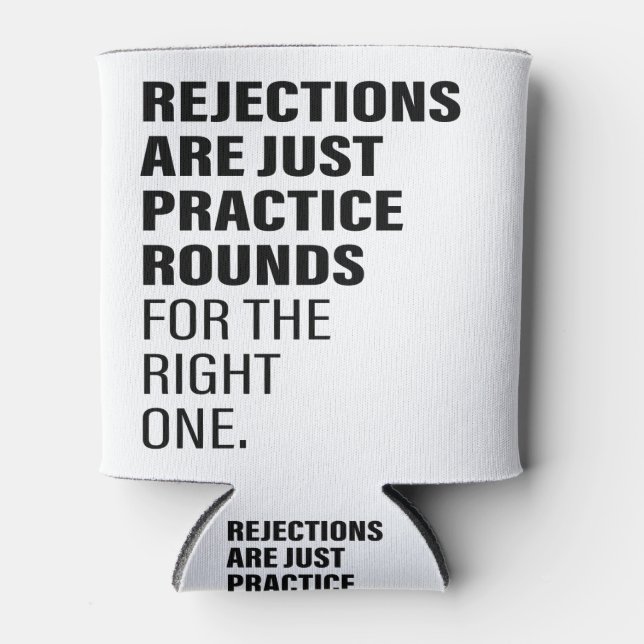 Rejection Encouragement Word Text Art Being Reject Can Cooler (Front)