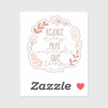 Rejoice Always, Pray Continually, Give Thanks