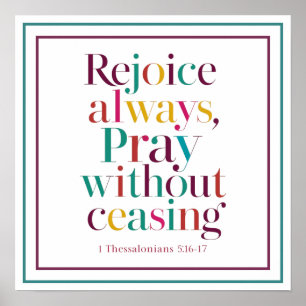 Rejoice Always Pray Without Ceasing Bold Poster