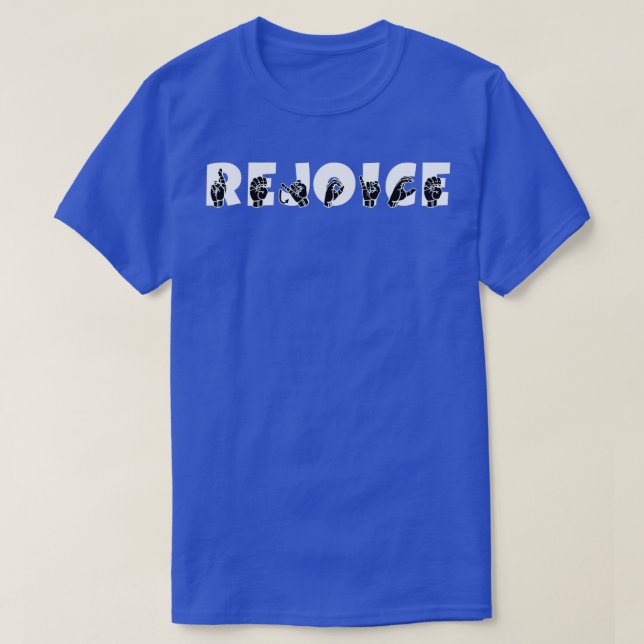 REJOICE ASL Sign Language Design 3 T-Shirt (Design Front)