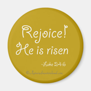 Rejoice! He is risen Easter Bible Quote Magnet