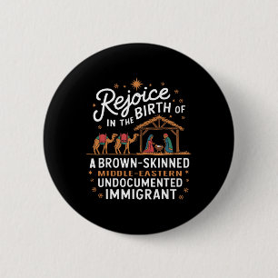 Rejoice In The Birth Of A Brown Skinned Christmas  6 Cm Round Badge