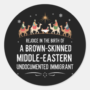 Rejoice In The Birth Of A Brown Skinned Middle Classic Round Sticker