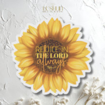 Rejoice in the Lord Always – Sunflower