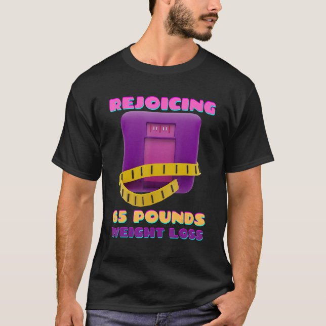 Rejoicing 65 Pounds Weight Loss T-Shirt (Front)