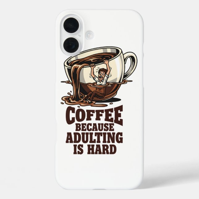 Relatable Adulting Humour Coffee Lover Case-Mate iPhone Case (Back)
