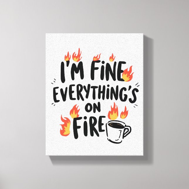 Relatable Dark Humour with Flames Canvas Print (Front)