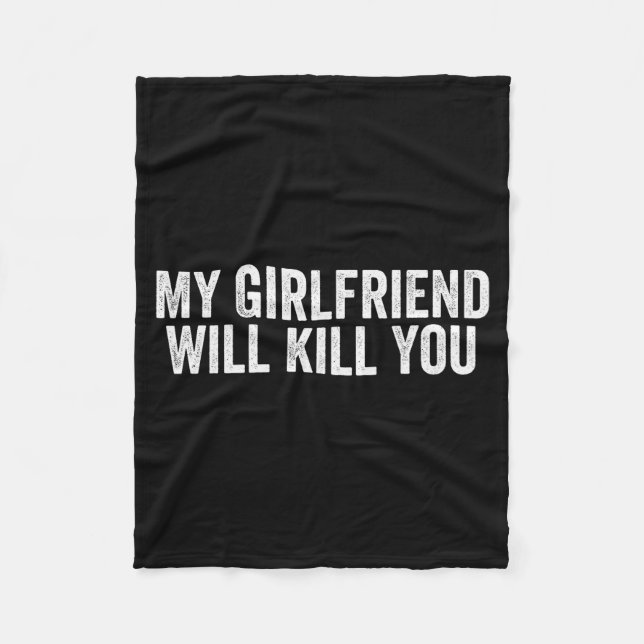 Relationship Couples Cool Tee My Girlfriend Will K Fleece Blanket (Front)