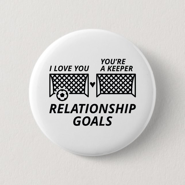 Relationship Goals 6 Cm Round Badge (Front)