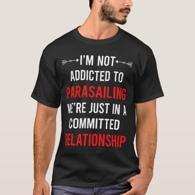 Relationship Parasailing Parascending Parakiting T-Shirt (Front)