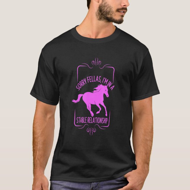 Relationship Sorry Fellas Horse T-Shirt (Front)