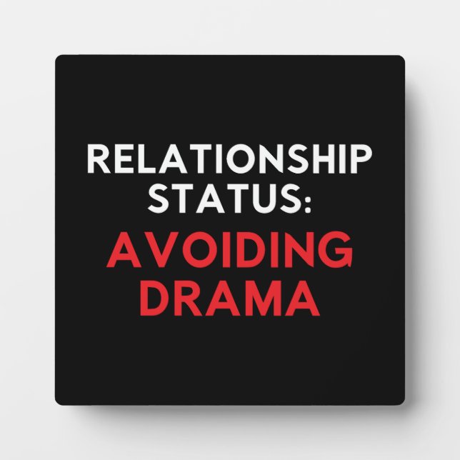 Relationship Status Avoiding Drama, Funny Singles Plaque (Front)