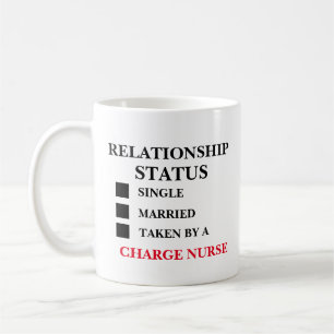 Relationship Status Charge Nurse Coffee Mug