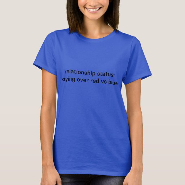 Relationship status: Crying over rvb T-Shirt (Front)