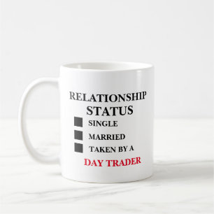 Relationship Status Day Trader Coffee Mug