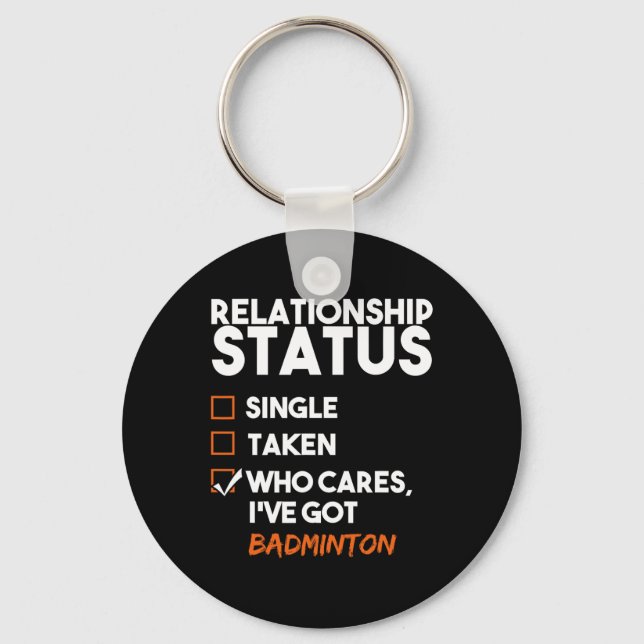Relationship Status Ive Got Badminton Funny Sarcas Key Ring (Front)
