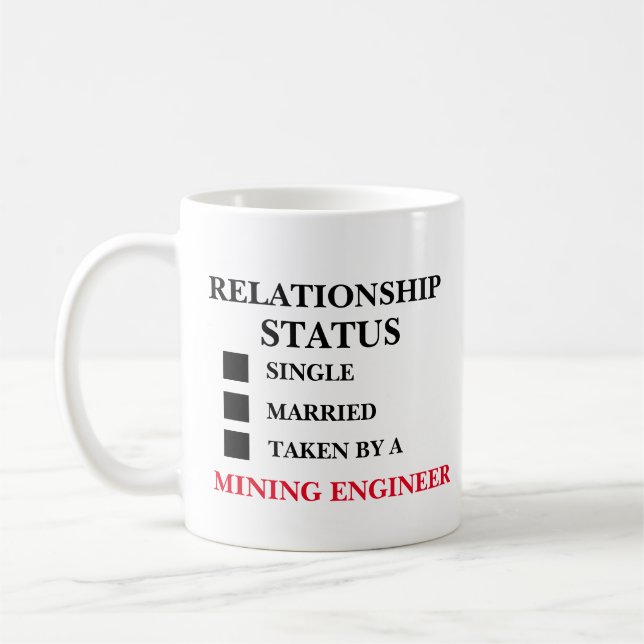 Relationship Status Mining Engineer  Coffee Mug (Left)