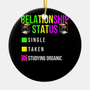 Relationship Status Organic Chemistry Student Scho Ceramic Tree Decoration