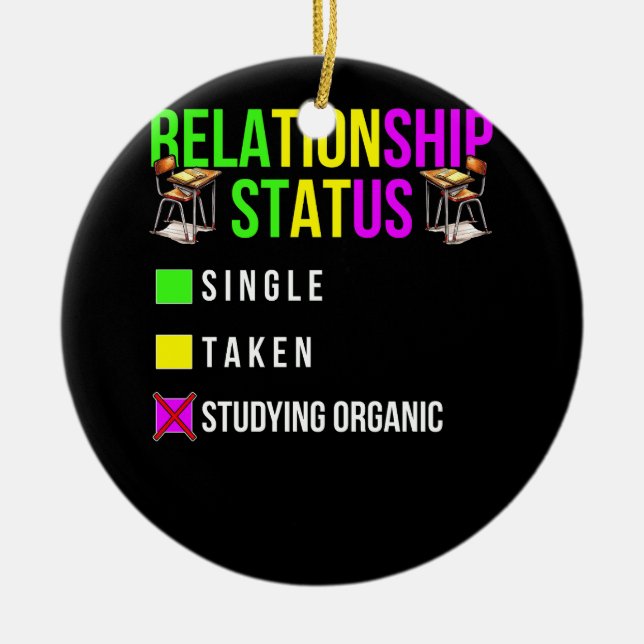 Relationship Status Organic Chemistry Student Scho Ceramic Tree Decoration (Front)