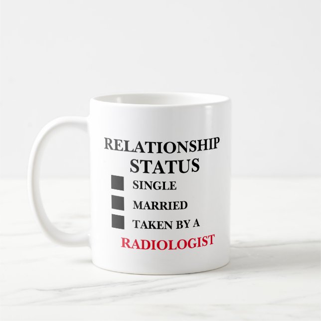 Relationship Status Radiologist  Coffee Mug (Left)