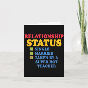 Relationship Status Single Married, Hot Teacher  Card