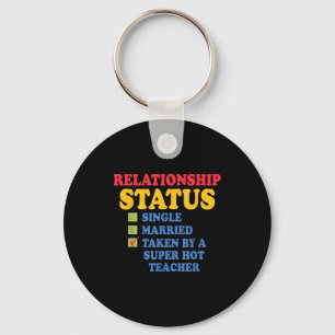 Relationship Status Single Married, Hot Teacher Key Ring