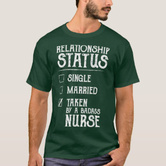 Relationship Status Taken By A Badass T-Shirt
