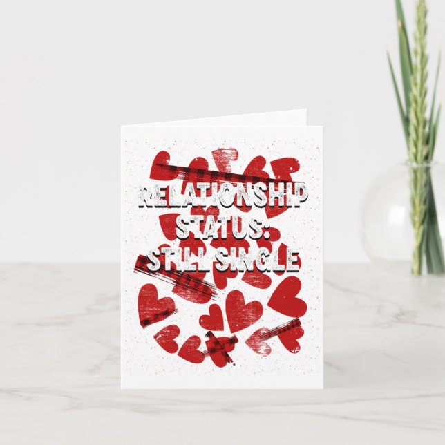 Relationship Still Single Valentines Day Humor 1  Card (Front)