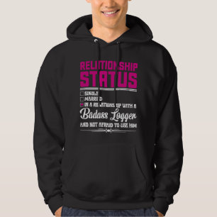 Relationship With A Logger Wife Girlfriend  1 Hoodie