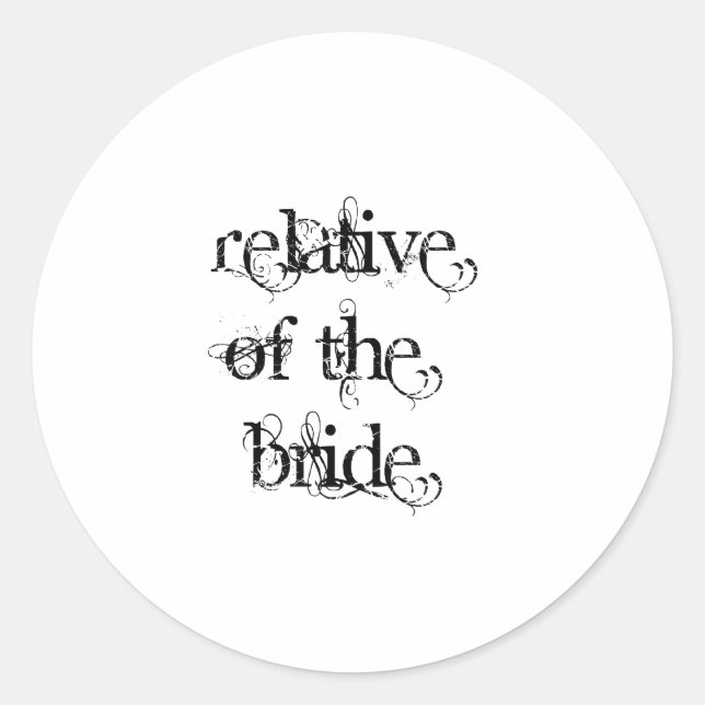 Relative of the Bride Classic Round Sticker (Front)