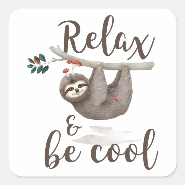 Relax And Be Cool Sloth Square Sticker (Front)