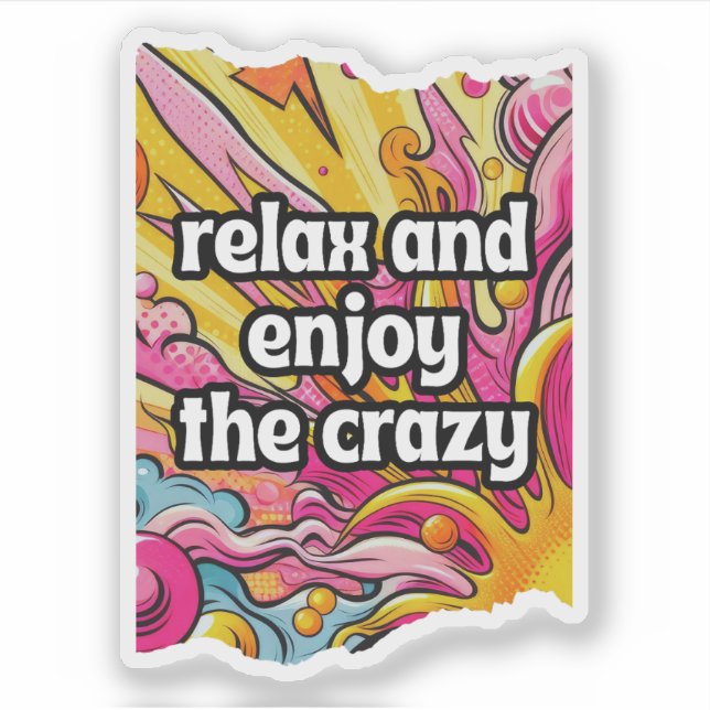 Relax and Enjoy the Crazy (Front)