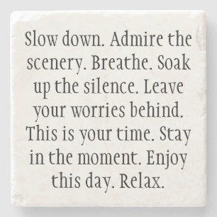 Relax and Enjoy the Moment Mindfullness Quote Stone Coaster