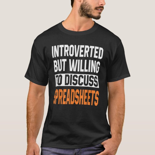Relax And Freak Spreadsheets Introverted Women Dat T-Shirt (Front)