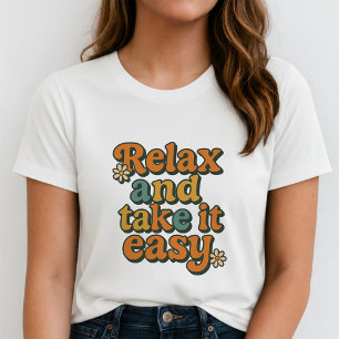 Relax and Take It Easy Cute Retro Daisy Groovy  T-Shirt