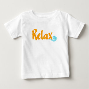 Relax Baby T-Shirt