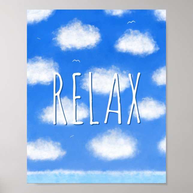 Relax - Blue Sky Sea Clouds Inspirational Seascape Poster (Front)
