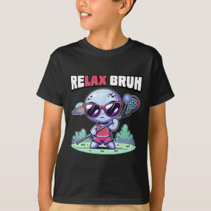 Relax Bro Bruh Funny Alien Ufo Lax Lacrosse Men Bo T-Shirt