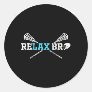 Relax Bro Funny Lacrosse Player Lax Lover Joke  Classic Round Sticker