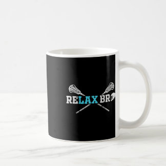 Relax Bro Funny Lacrosse Player Lax Lover Joke Coffee Mug