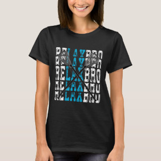 Relax Bro Funny Lacrosse Player Lax Lover Joke Tee