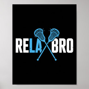 Relax Bro Funny Lacrosse Player Lax Lover Joke Tee Poster