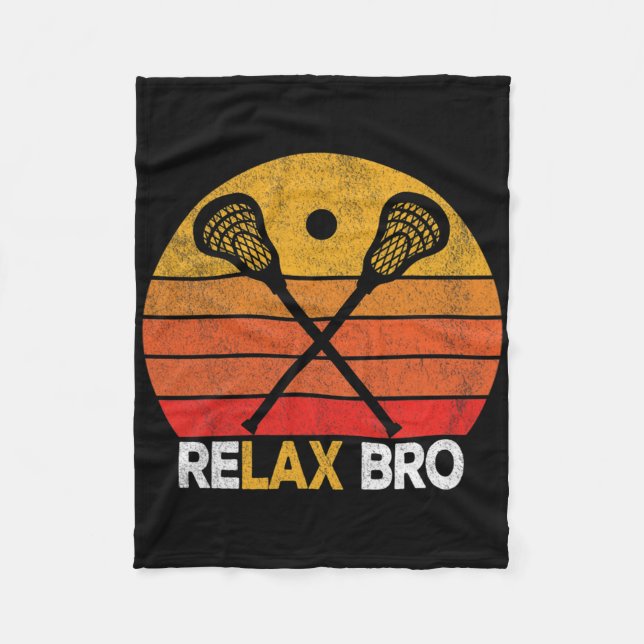 Relax Bro Funny Lacrosse Quote Lacrosse Crosse Vin Fleece Blanket (Front)