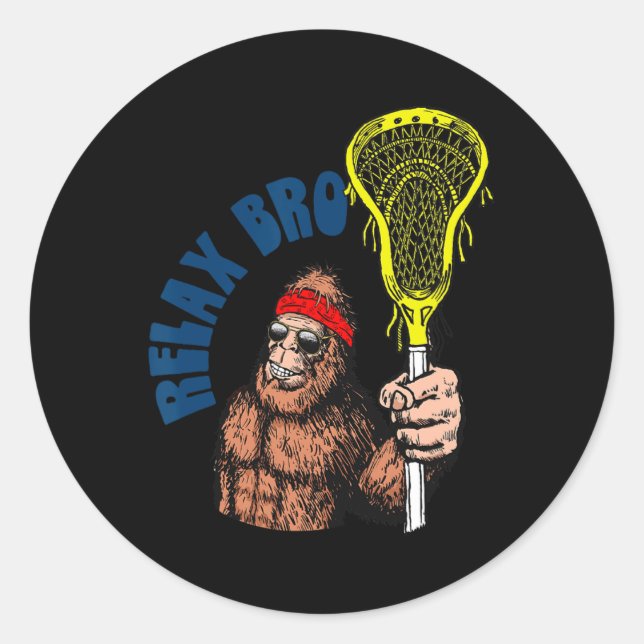 Relax Bro! Funny Sasquatch Lax Bigfoot Lacrosse Vi Classic Round Sticker (Front)