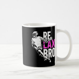 Relax Bro Lacrosse  Coffee Mug