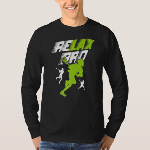 Relax Bro Lacrosse Sport Team Game Highschool Coll T-Shirt
